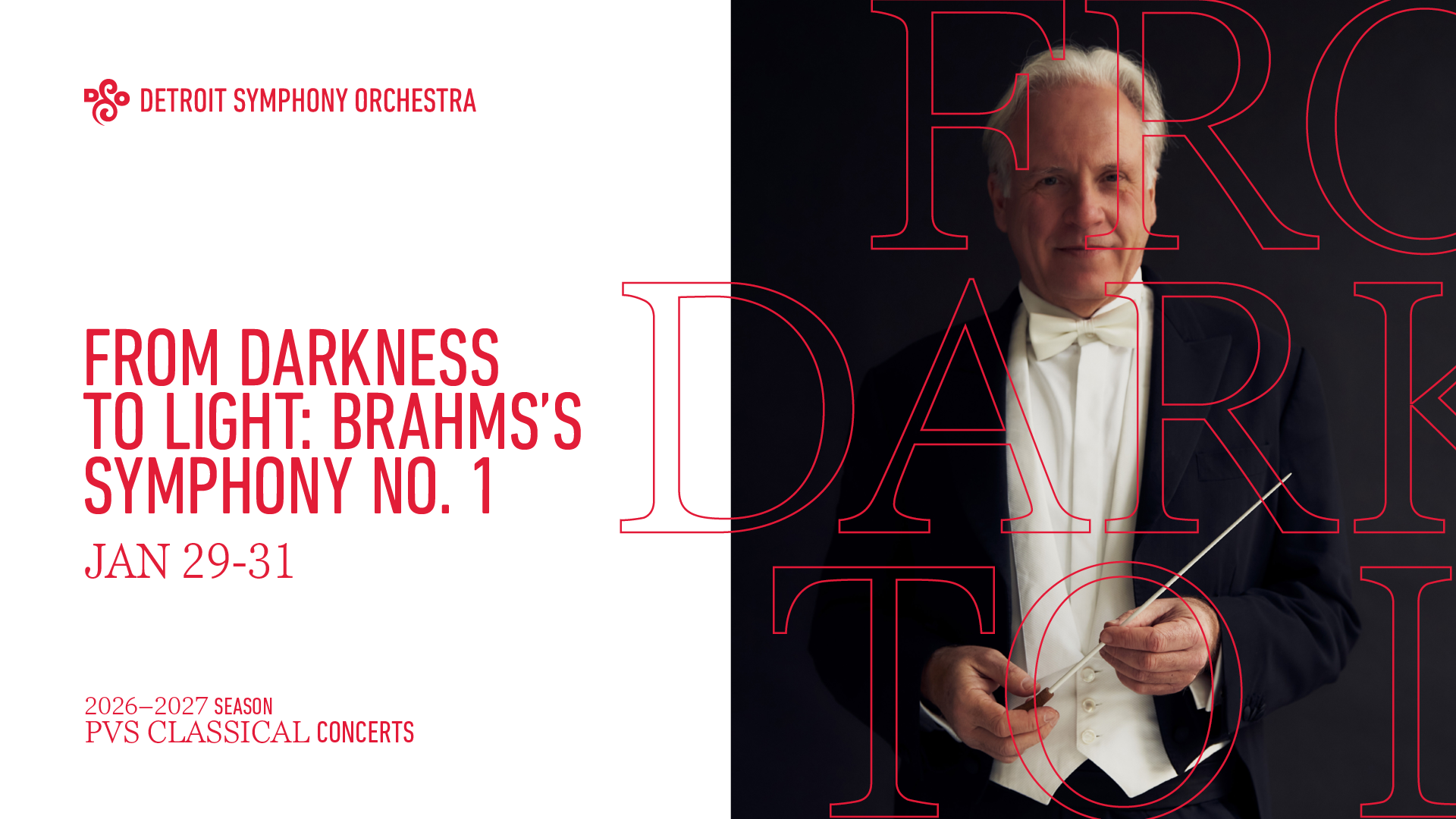 FROM DARKNESS TO LIGHT: BRAHMS’S SYMPHONY NO. 1 - SATURDAY JANUARY 30 AT 8:00PM ET
