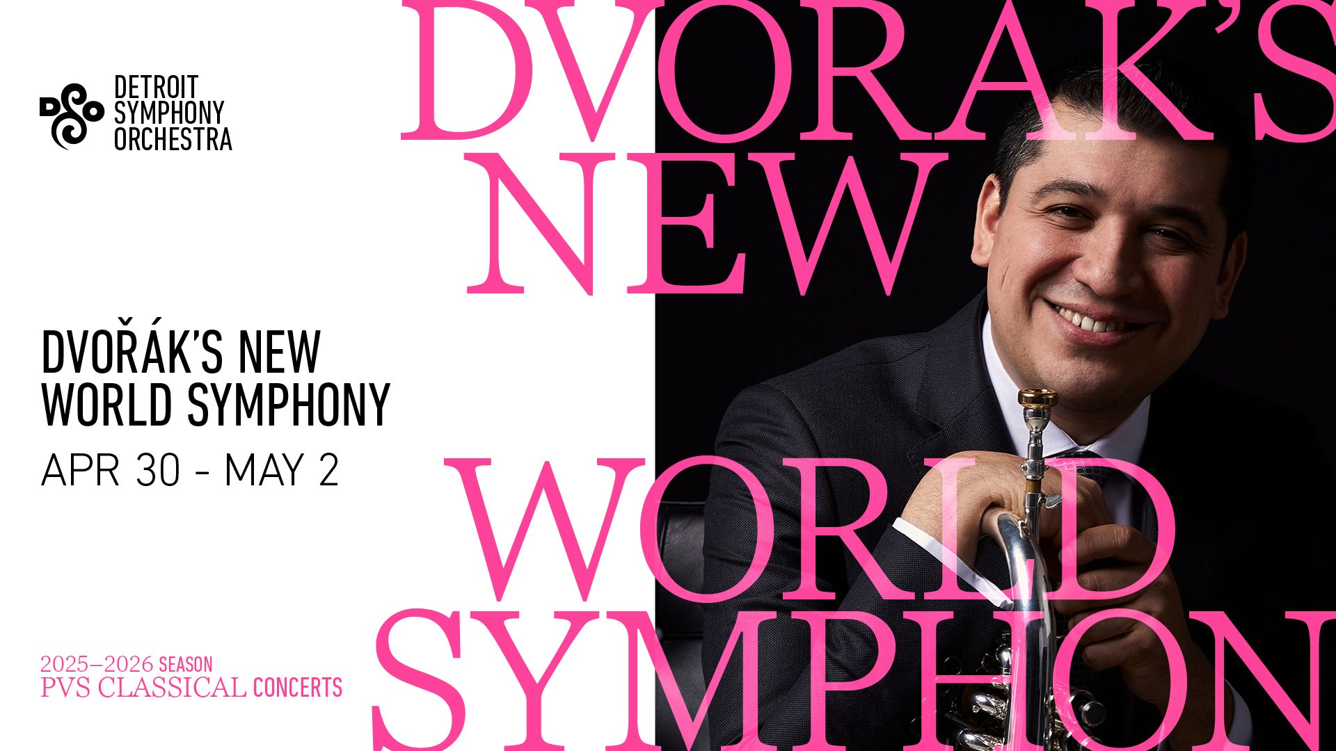 DVOŘÁK’S NEW WORLD SYMPHONY - Saturday, May 2 at 8:00PM ET