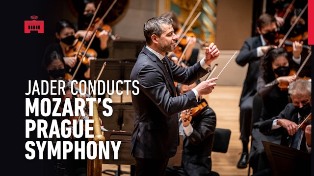 Jader Conducts Mozart’s Prague Symphony