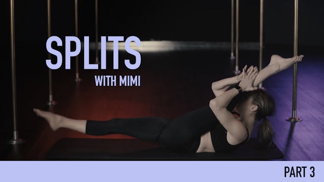 Splits with Mimi - Video 3