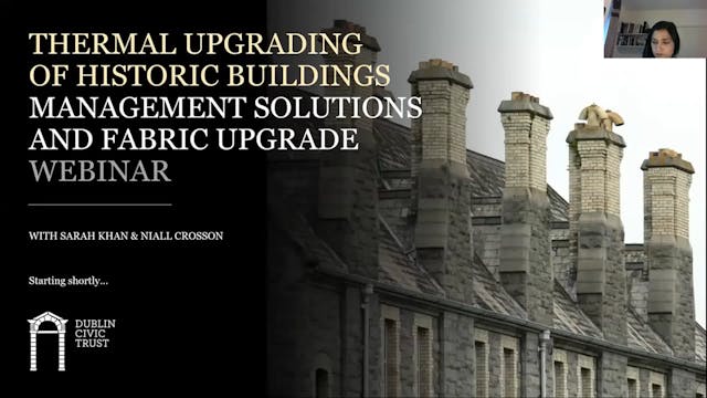 Thermal Upgrading of Historic Buildings Webinar_ Management Solutions and Fabric Upgrade