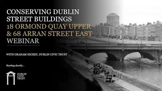 Conserving Dublin Street Buildings - 18 Ormond Quay Upper & 68 Arran Street East