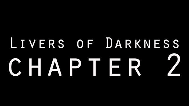 Livers of Darkness - Chapter 2