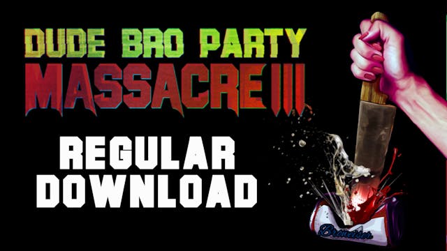 Dude Bro Party Massacre III