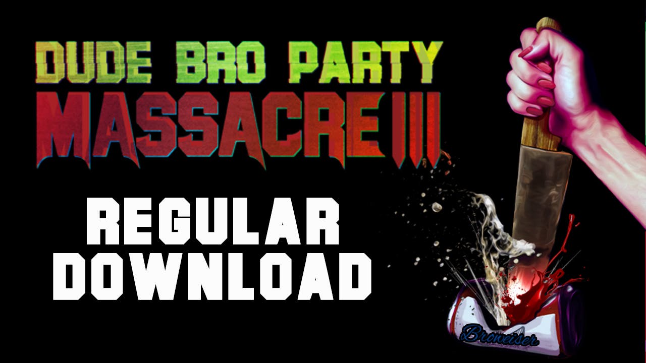Dude Bro Party Massacre III