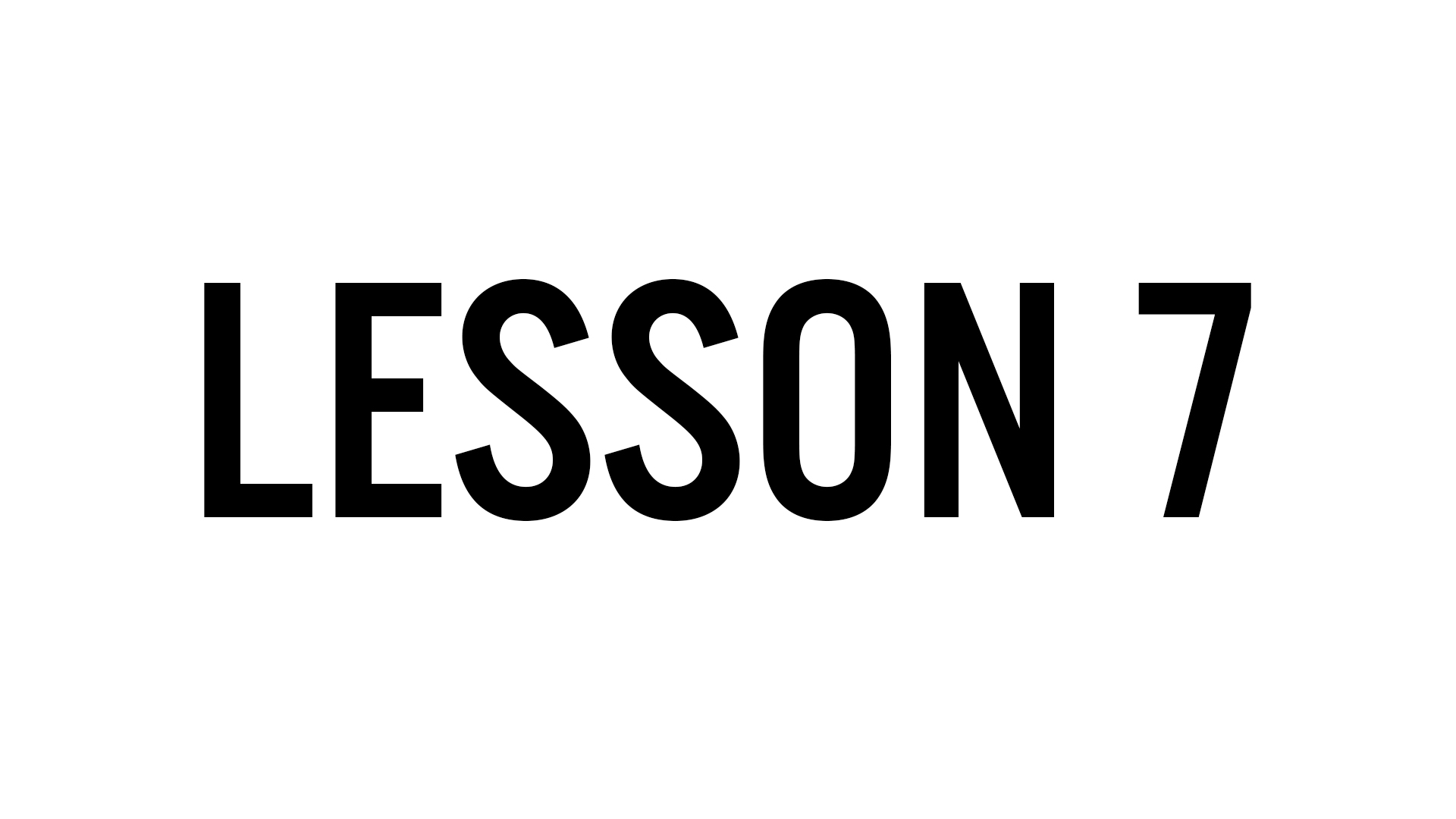 Lesson 7