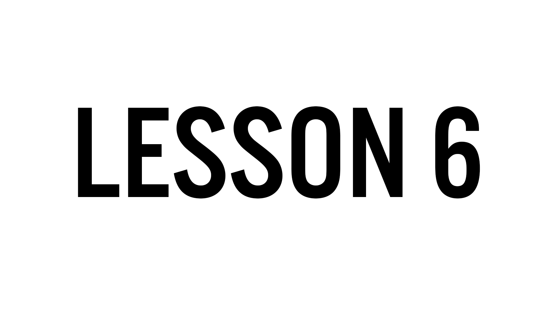 Lesson 6