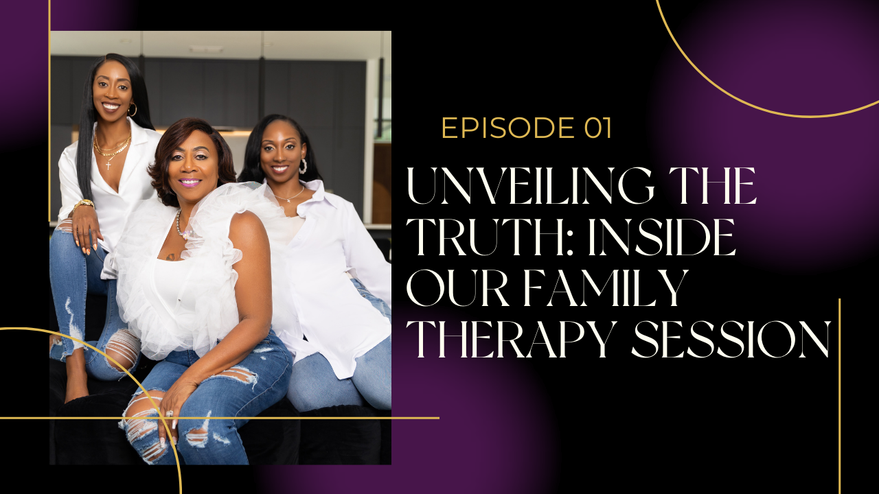 Ep 1: Unveiling the Truth: Inside Our Family Therapy Session