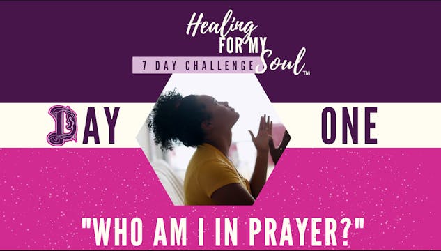 Day 1: Who Am I in Prayer?