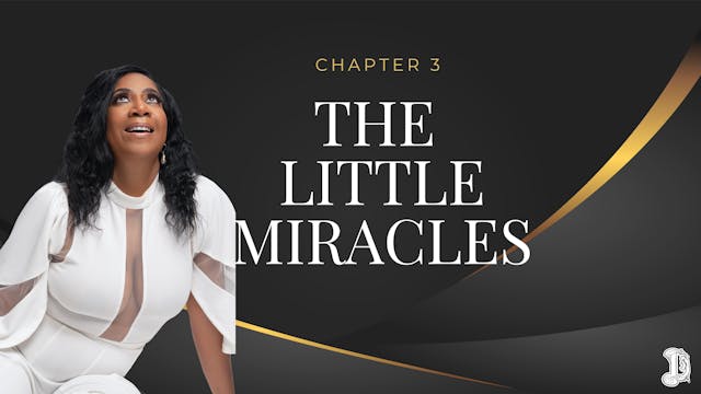 Chapter 3: The Little Miracles