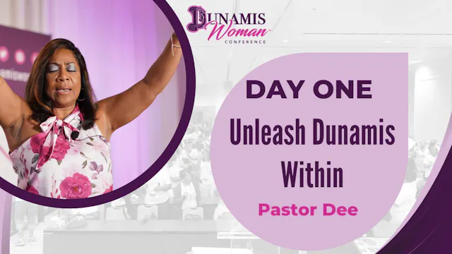 Day 1: Pastor Dee- Unleash Dunamis Wi...