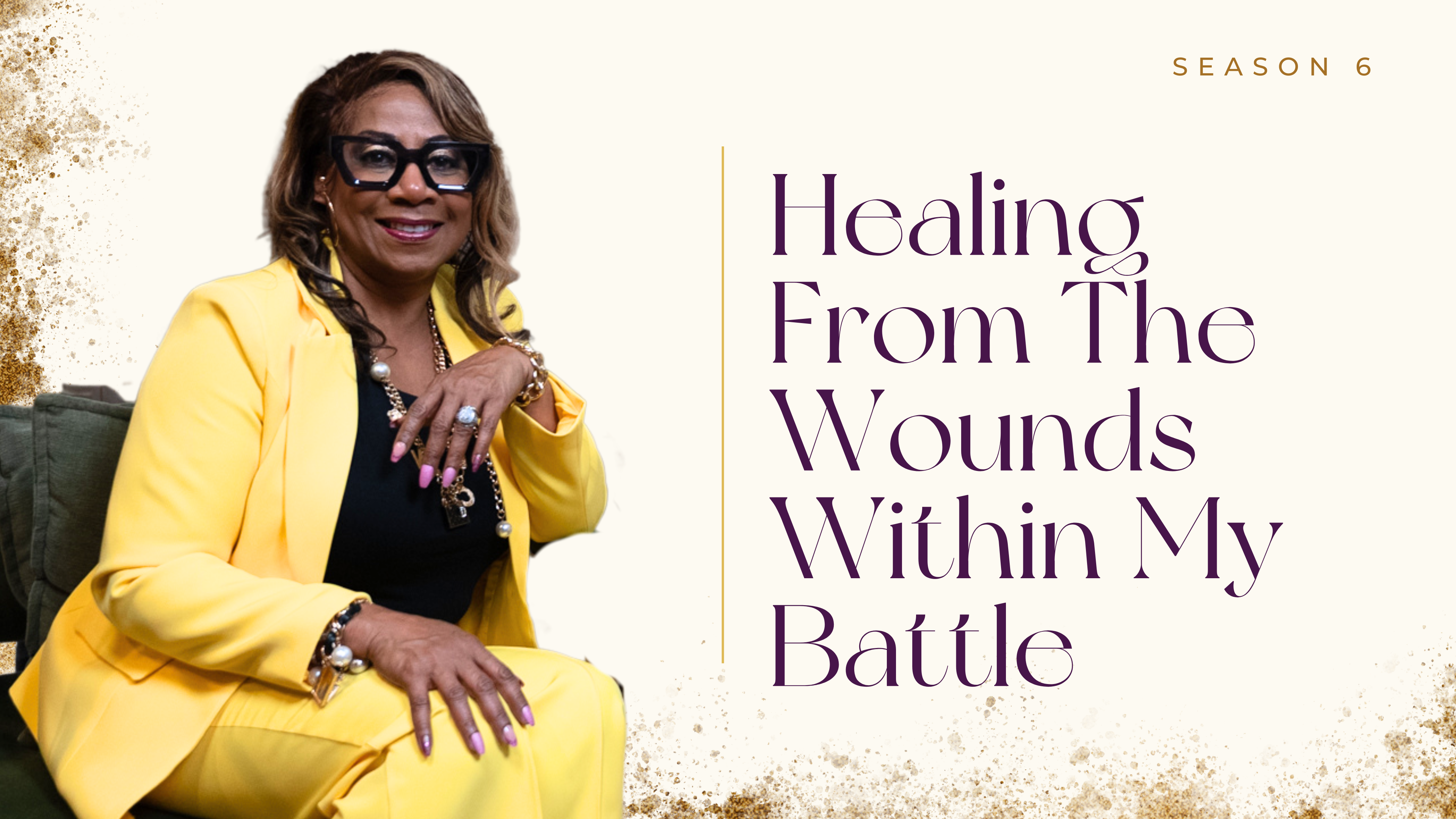 Ep 68: Healing From The Wounds Within My Battle