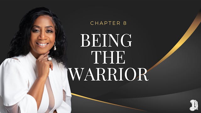 Chapter 8: Being the Warrior