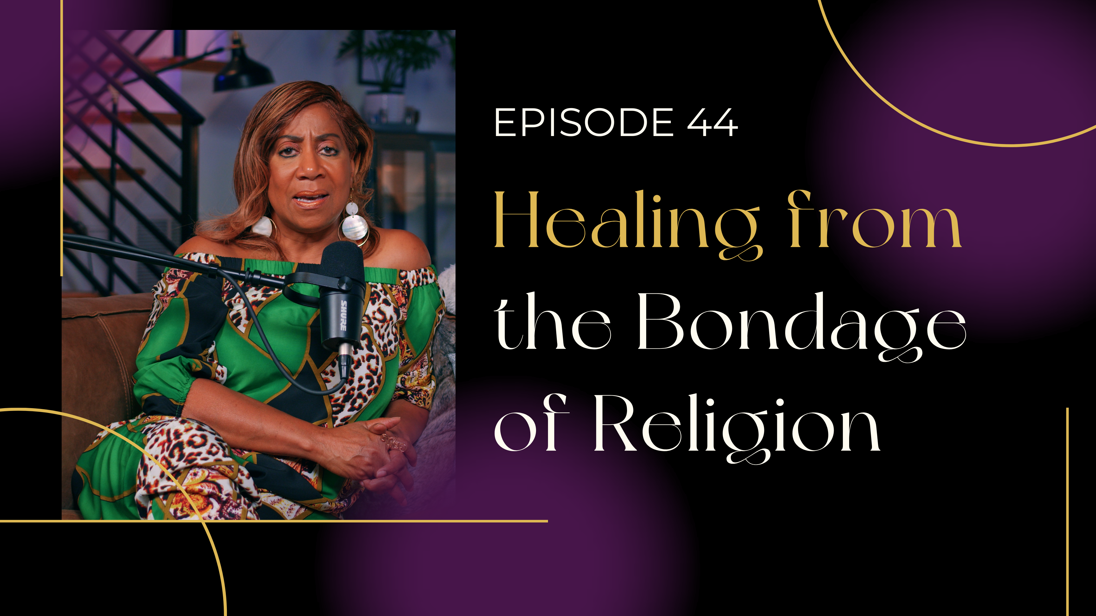 Ep 44: Healing from the Bondage of Religion