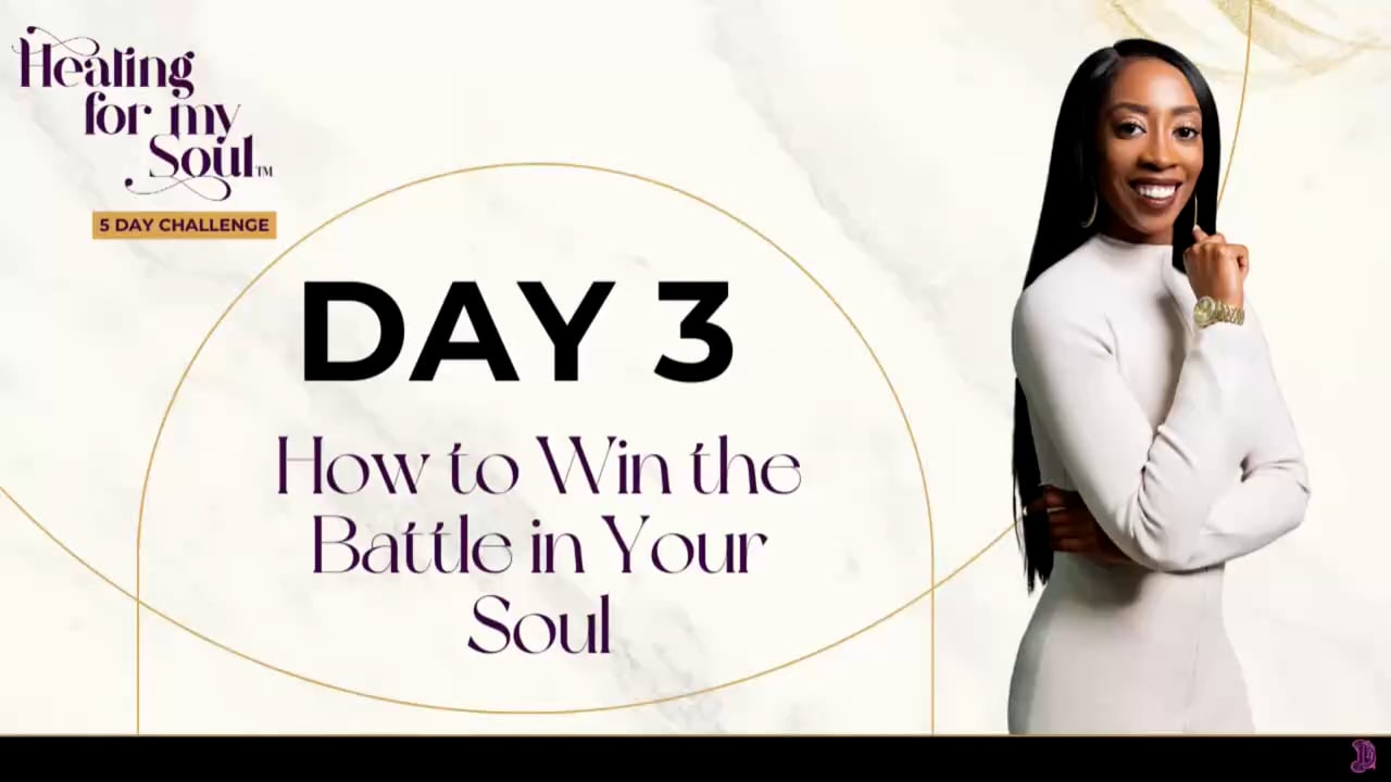 Day 3: How to Win the Battle in Your Soul