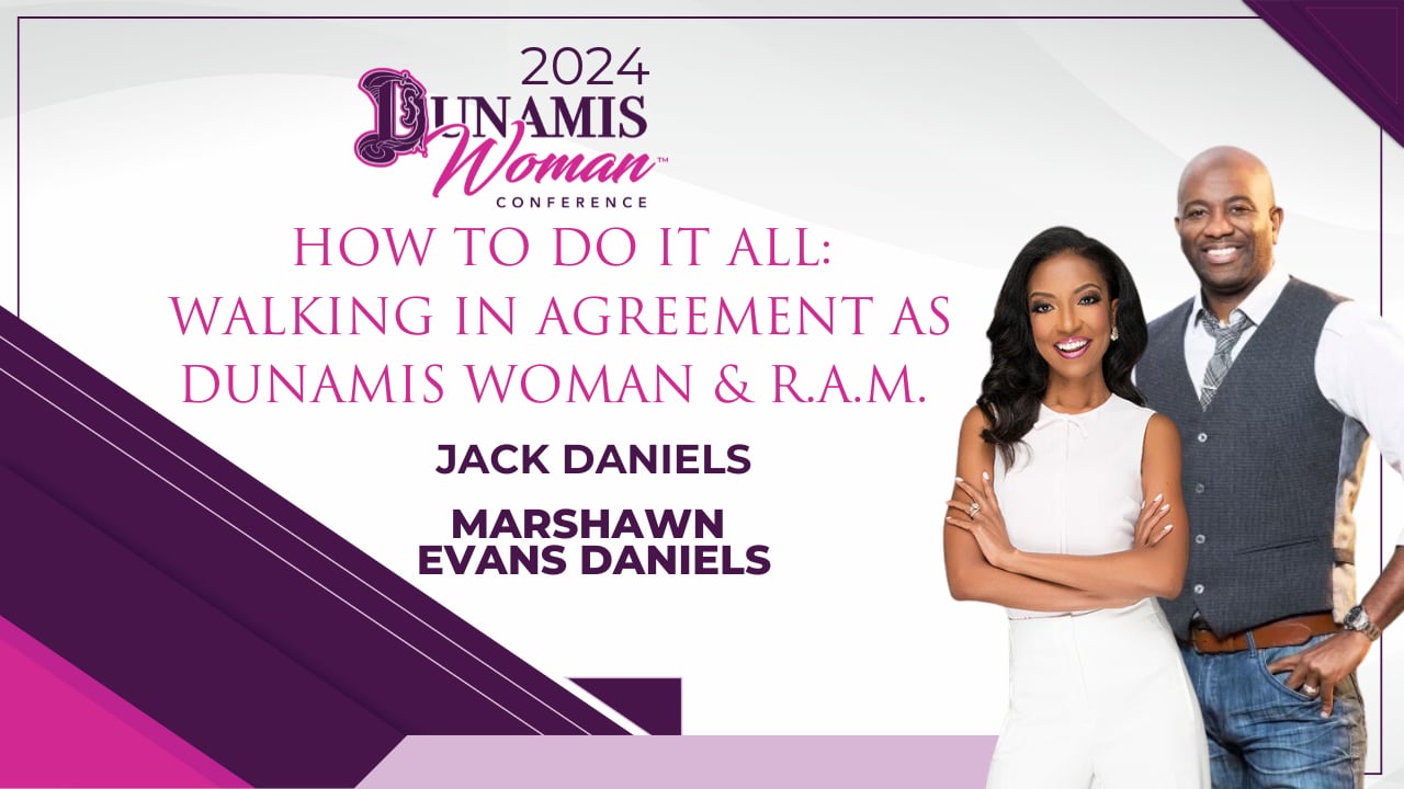 Day 2 - Jack & Marshawn: Walking in Agreement as Dunamis Woman & R.A.M.
