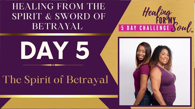Day 5: The Spirit of Betrayal