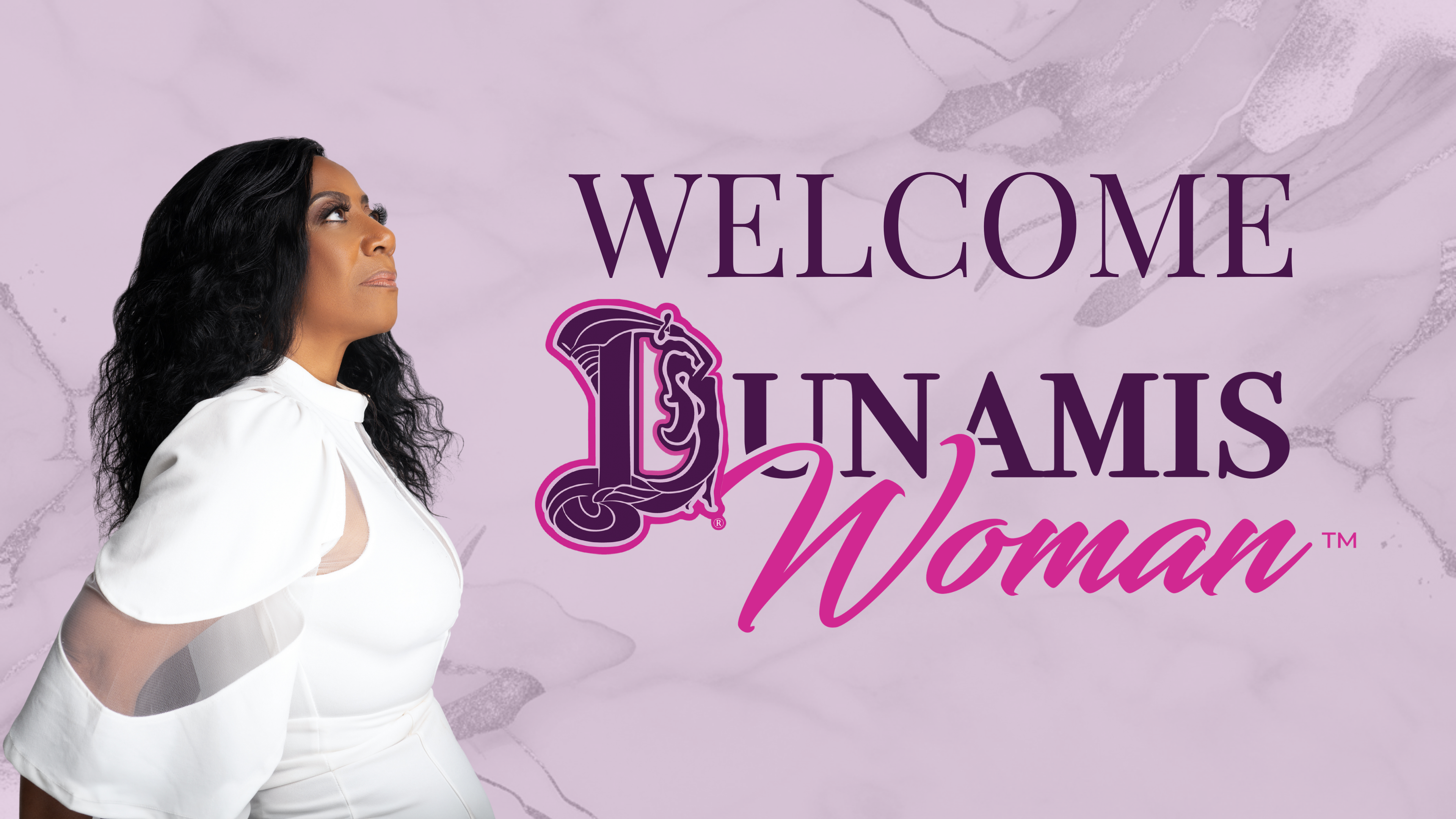 Welcome, Dunamis Woman!