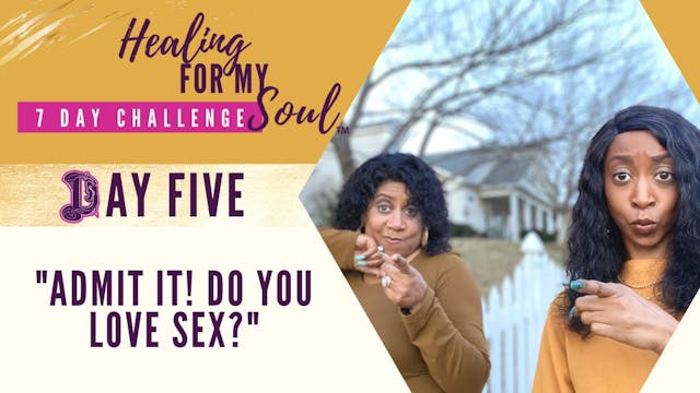 Day 5: Admit It! Do You Love Sex?