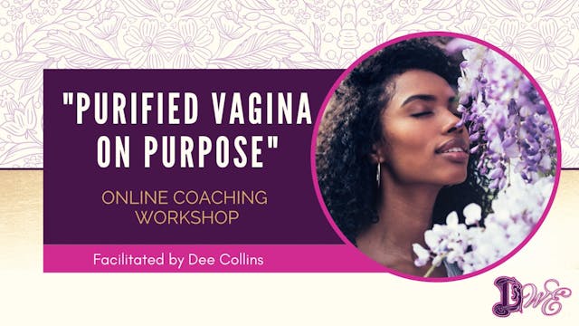 PURIFIED VAGINA ON PURPOSE