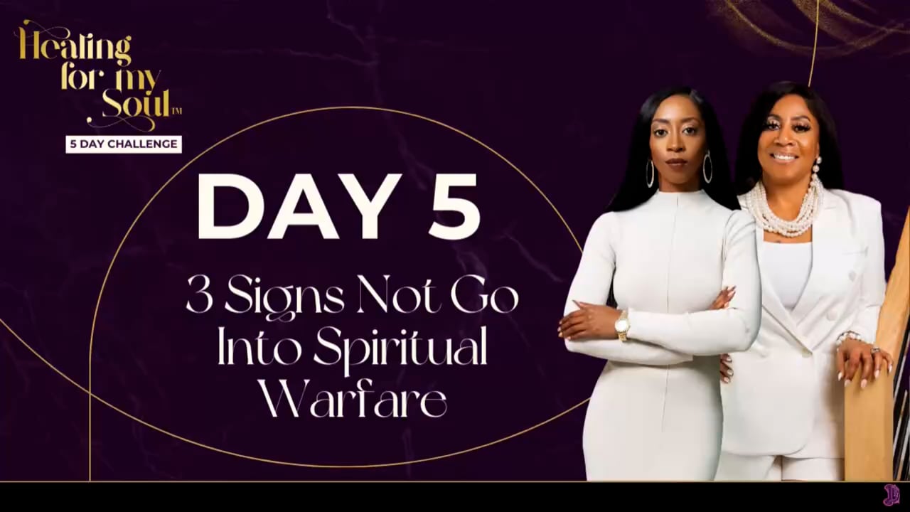 Day 5: 3 Signs Not to Go Into Spiritual Warfare