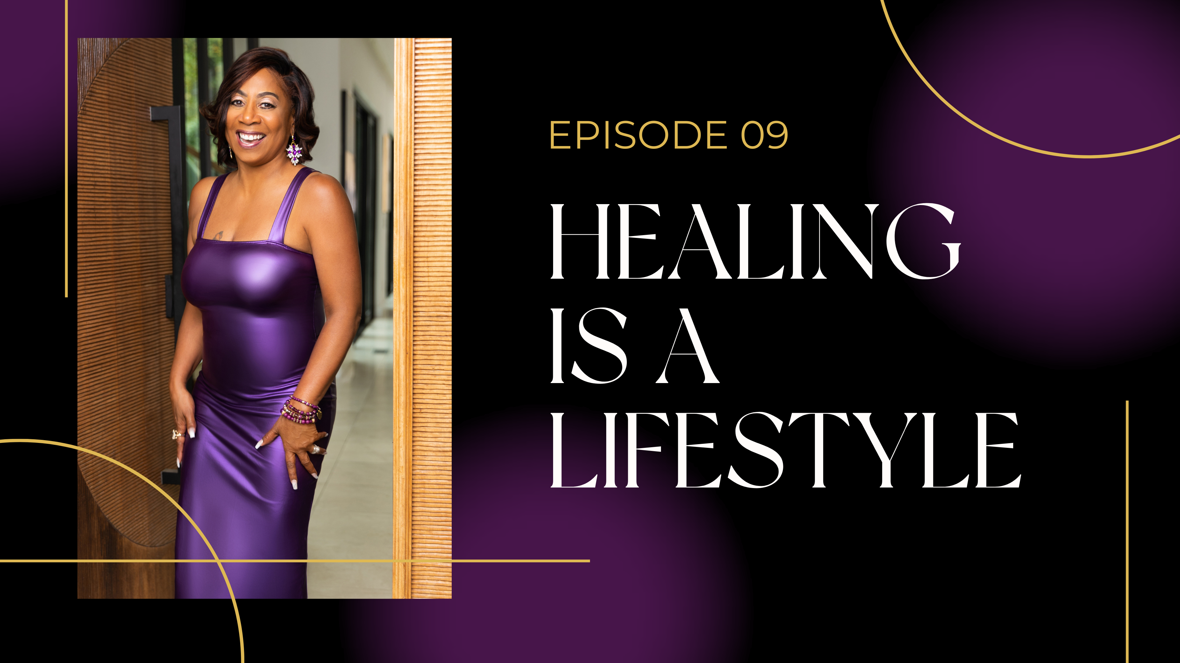 Ep 9: Healing is a Lifestyle