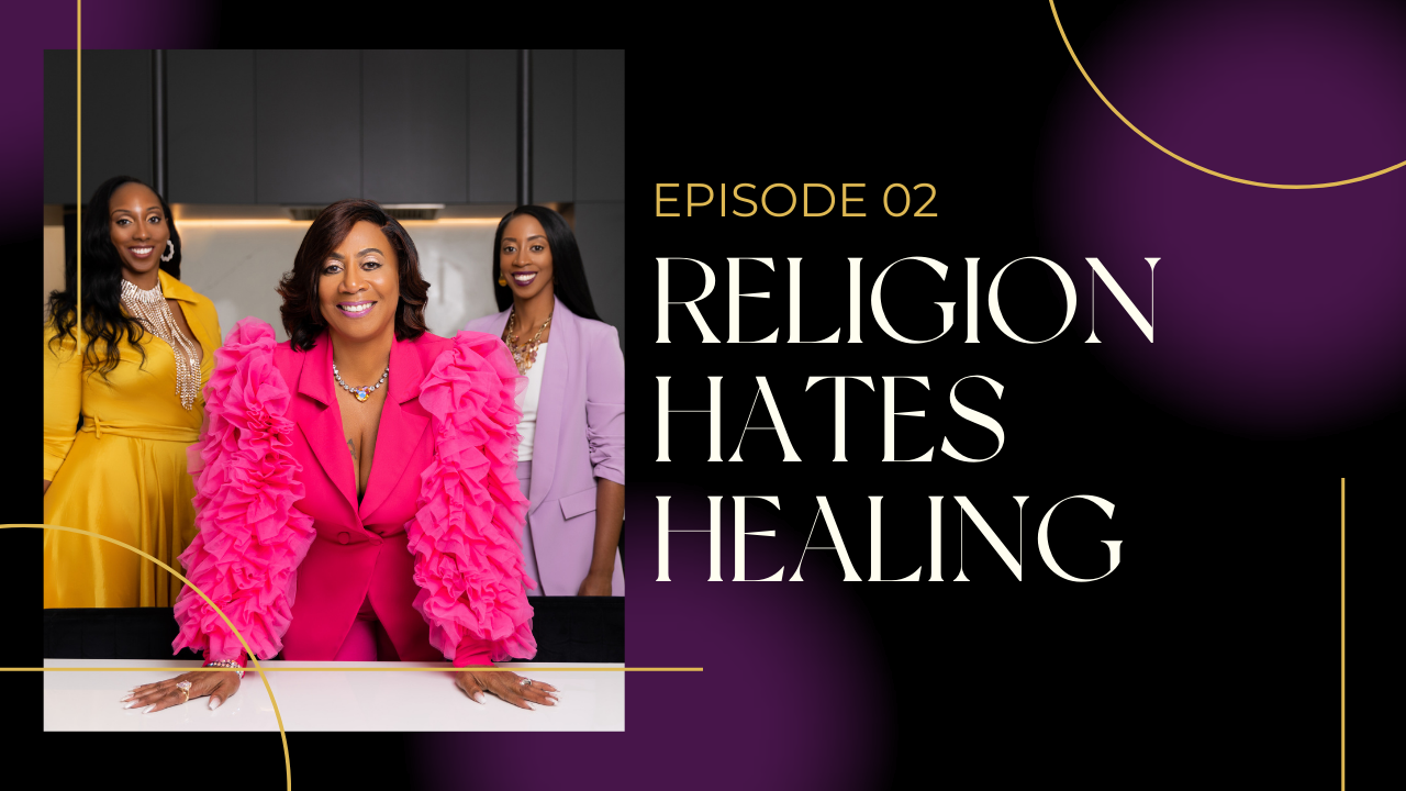 Ep 2: Religion Hates Healing