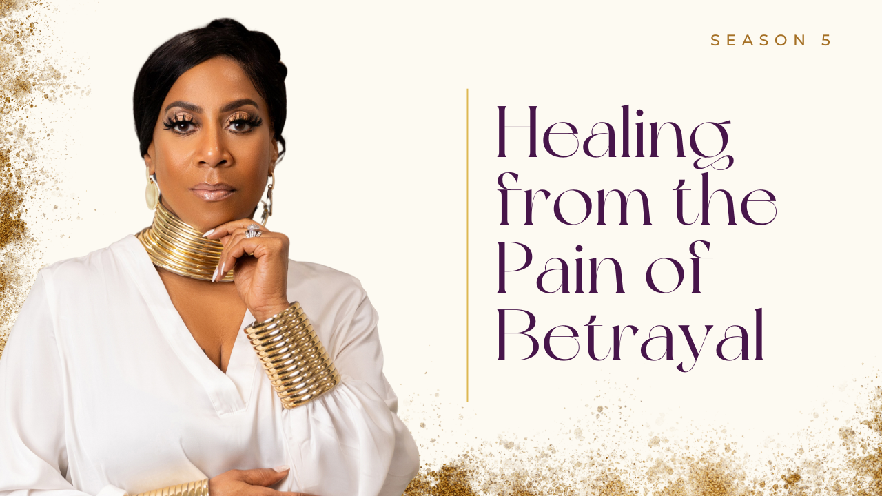 Ep 49: Healing from the Pain of Betrayal