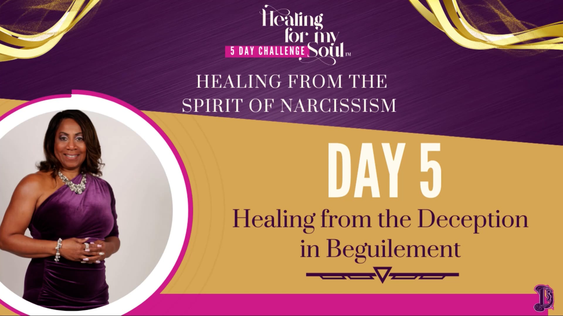 Day 5: Healing from the Deception in Beguilement
