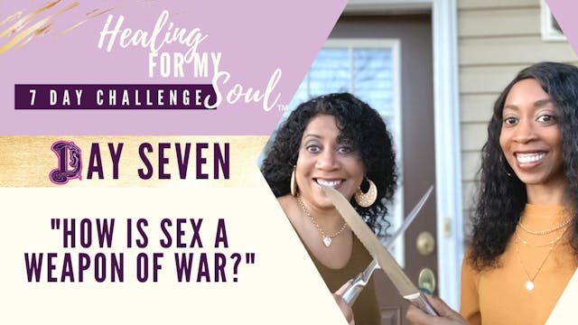 Day 7 How is Sex a Weapon of War