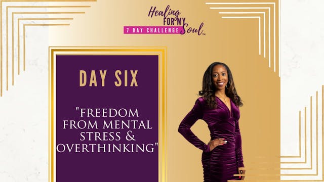 Day 6: Freedom from Mental Stress & O...