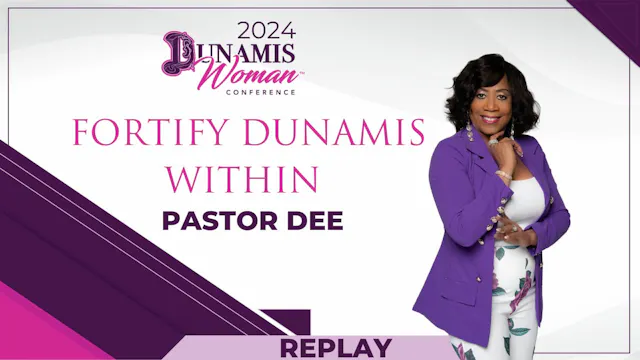 Day 3 - Pastor Dee Fortify Dunamis Wi...