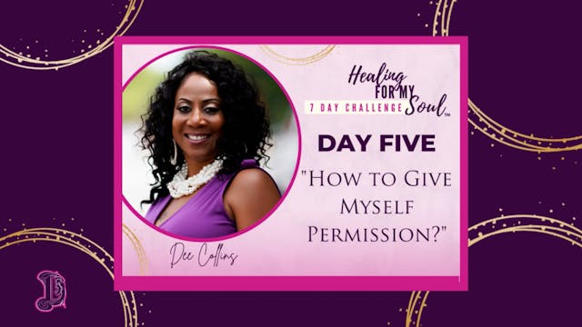Day 5: How to Give Myself Permission