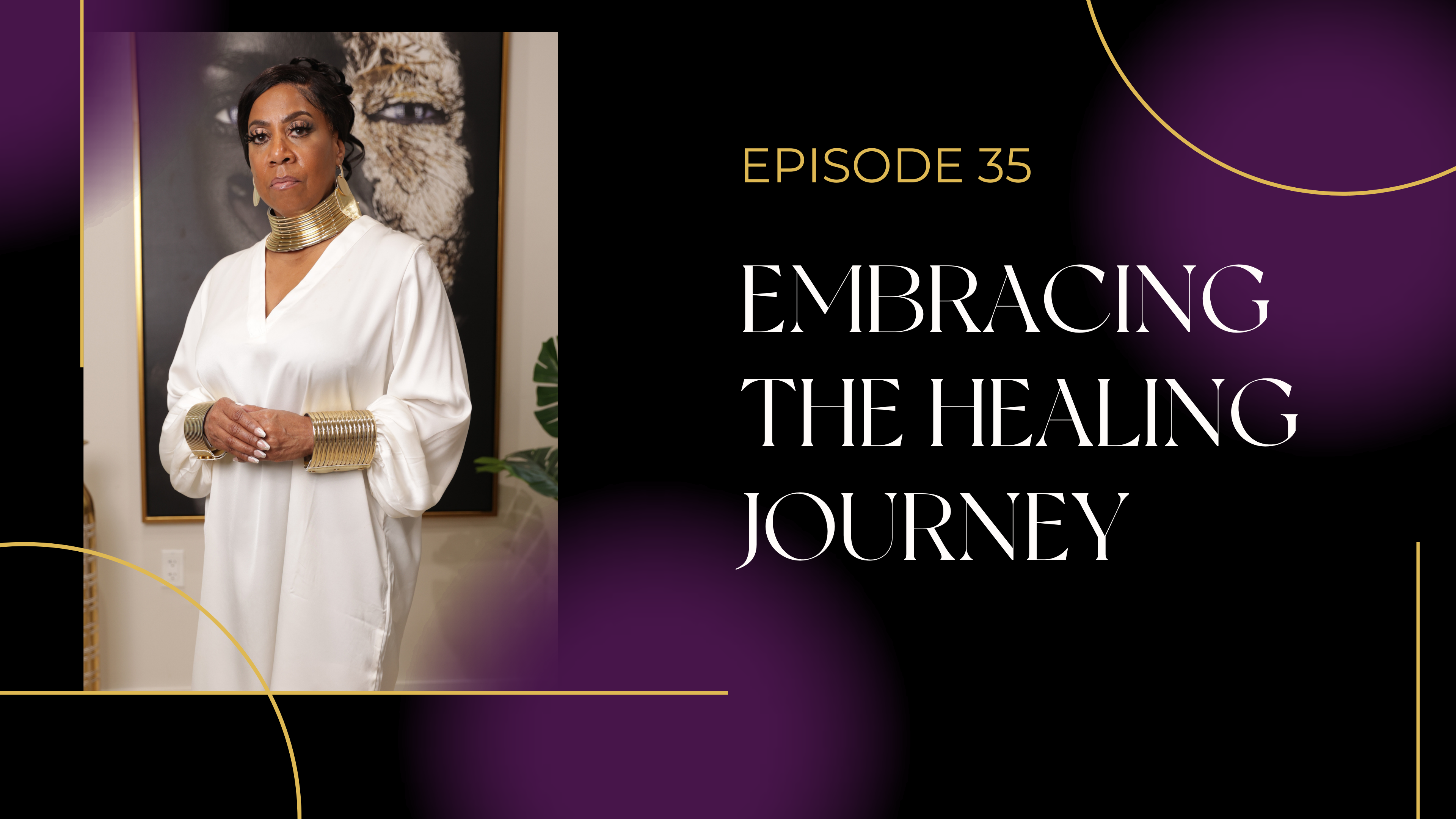 Ep 35: Embracing the Healing Journey