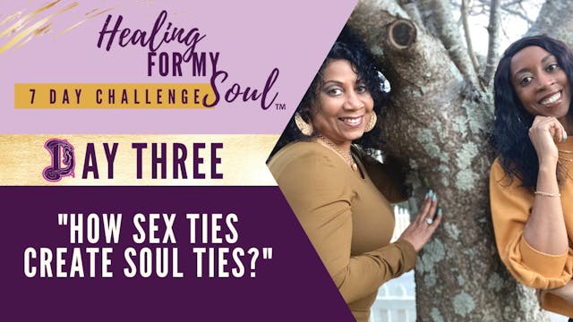 Day 3: How Sex Ties Creates Soul Ties