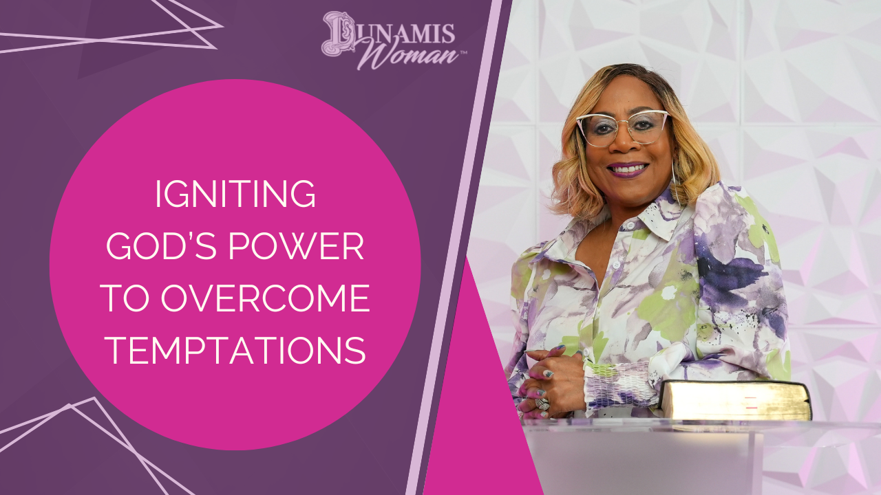 Igniting God's Power to Overcome Temptations