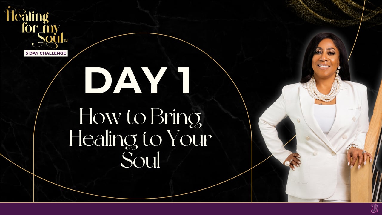 Day 1: How to Bring Healing to Your Soul