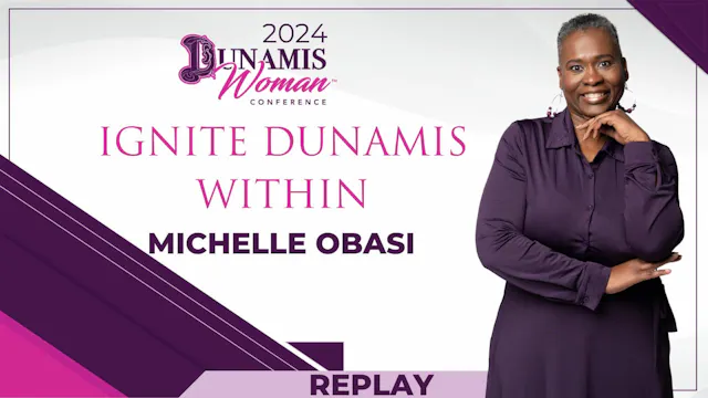 Day 1 - Michelle: Ignite Dunamis Within