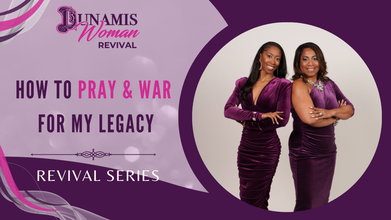 How to Pray & War for My Legacy