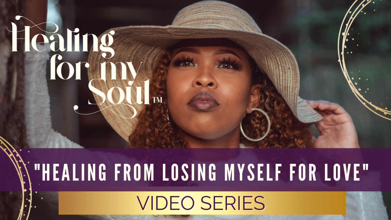 Healing from Losing Myself for Love