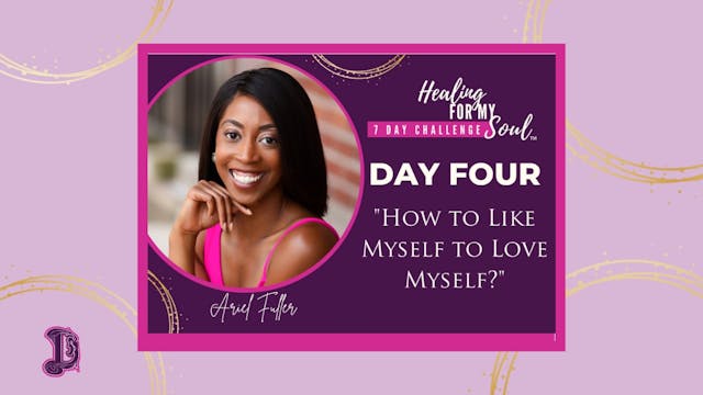 Day 4 How to Like Myself to Love Myself