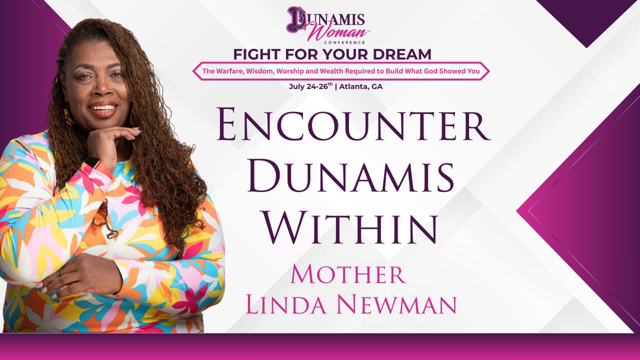 Day 3: Linda Newman Encounter Dunamis Within