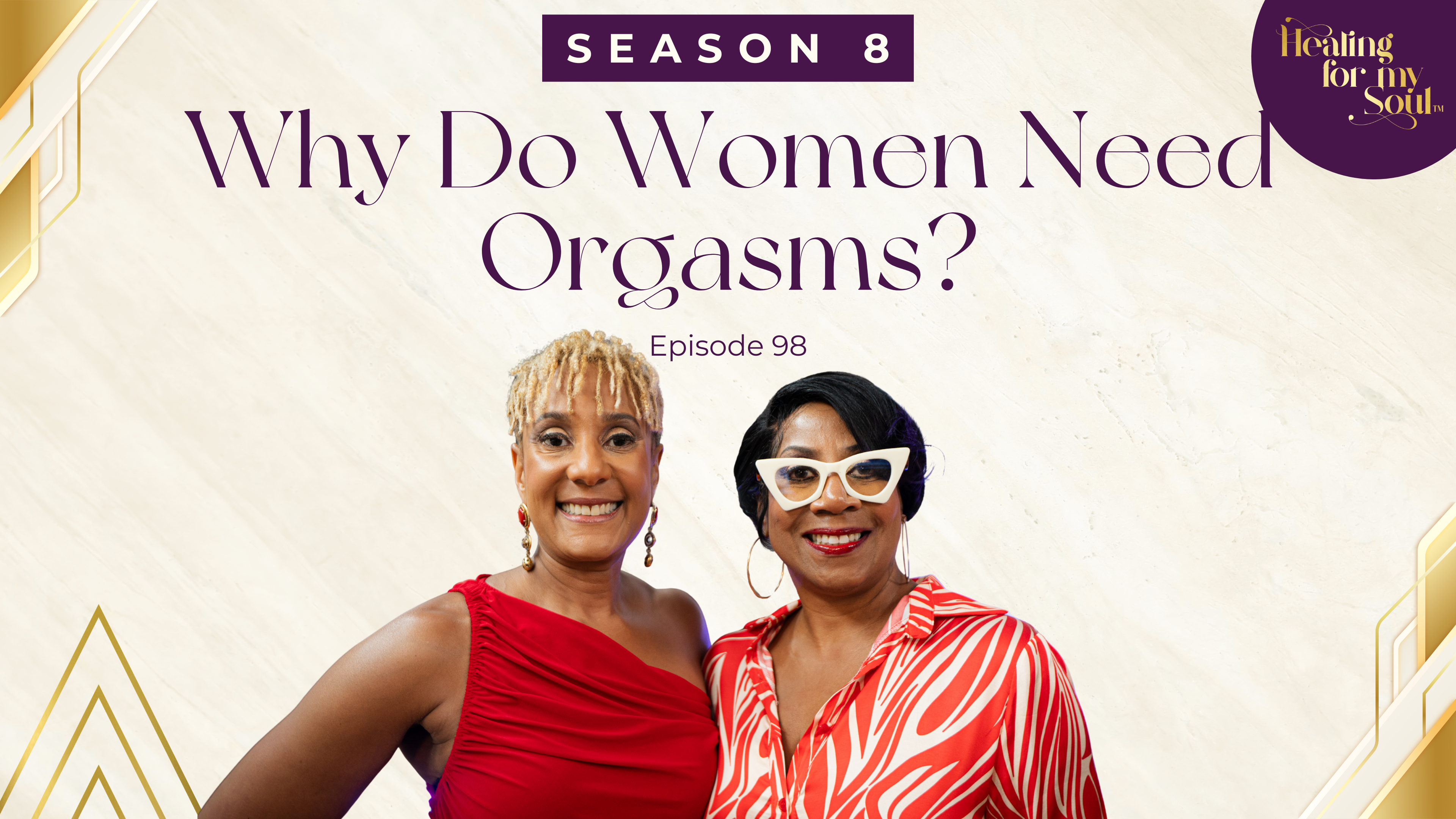 Ep 98: Why a Woman Needs Orgasms?