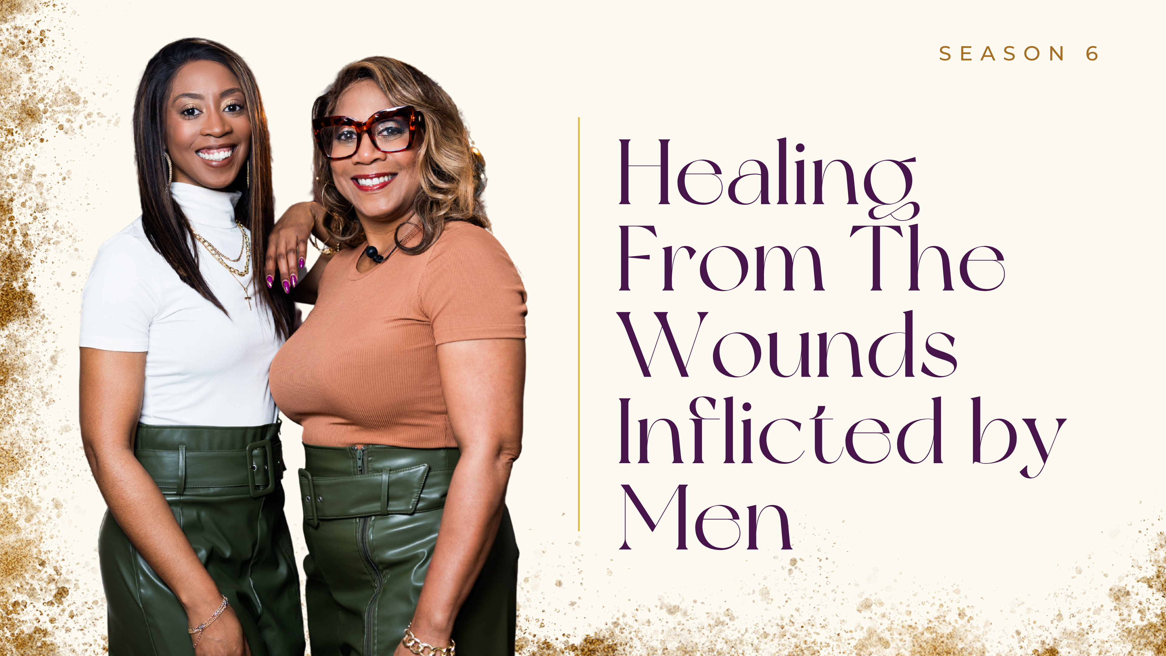 Ep 71: Healing From The Wounds Inflicted by Men