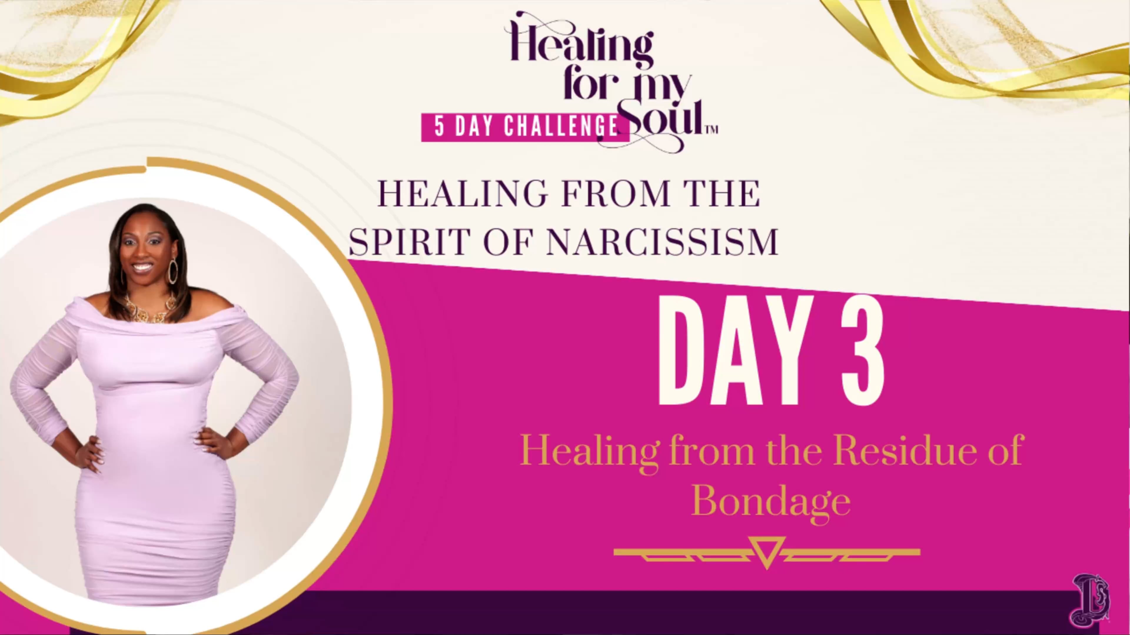 Day 3: Healing from the Residue of Bondage