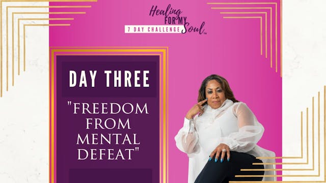 Day 3: Freedom from Mental Torment