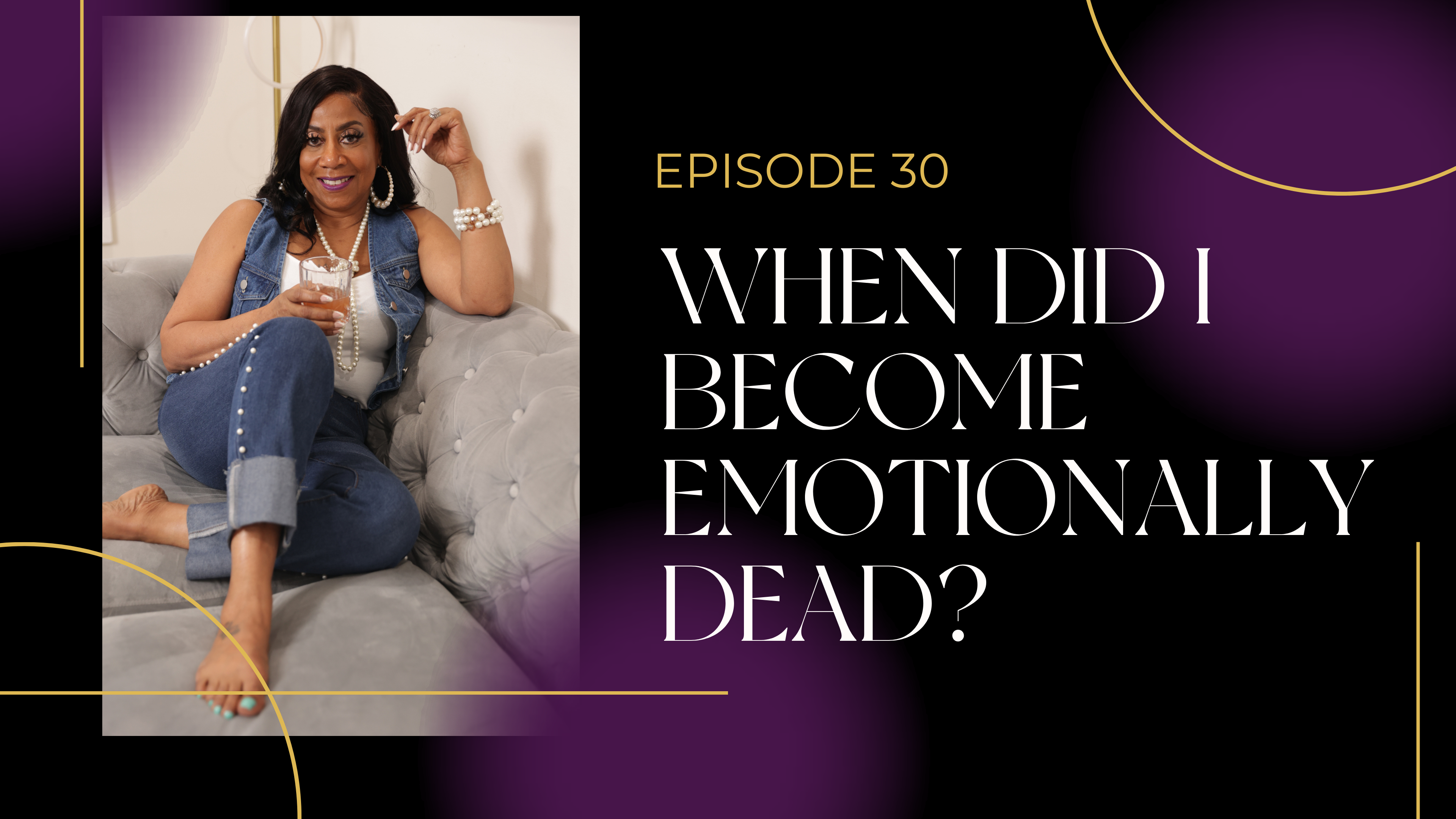 Ep 30: When Did I Become Emotionally Dead?