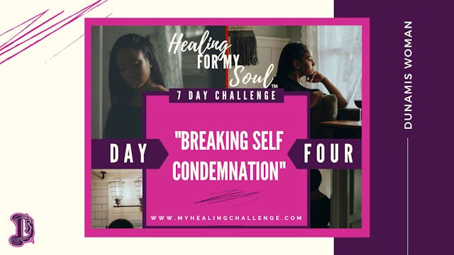 Day 4: Breaking Self Condemnation