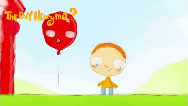 The Day Henry Met... A Balloon