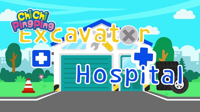 Excavator Hospital | ChiChi PingPing Songs (ENG)